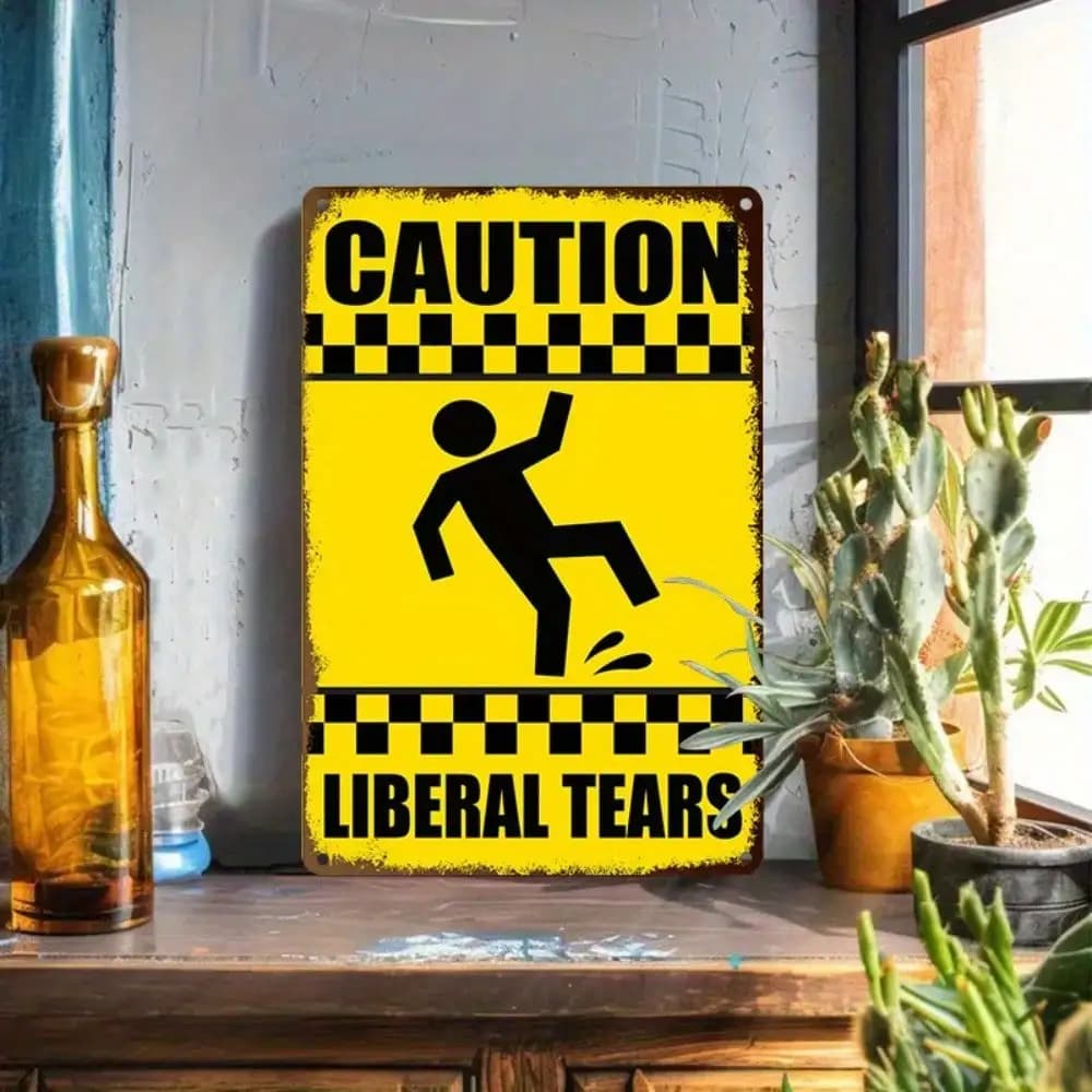 양철 사인 "Liberal Tears Caution" 재미있는 메탈 데코 사무실 홈 8x12인치 1개